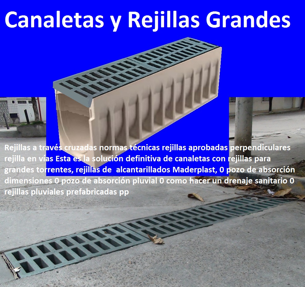 15 REJILLAS ALCANTARILLADO 0 REJILLAS PLÁSTICAS 0 REJILLAS VEHICULARES 0  REJILLAS FUERTES 0 REJILLA DE ACUEDUCTOS 0 REJILLA DE ALCANTARILLADOS 0 Rejilla Para Sumideros 0 Rejilla Para Alcantarillado 0 Rejillas Aguas Lluvias 0 Rejillas Para Canaletas 0 Canaletas Con Rejillas 0 Rejillas De Canales 0 Rejillas Para Drenaje 0 Rejilla Pluvial 0 Rejilla De De Concreto Plástico 0 Rejilla De Fibra 0 Rejilla De Policoncreto Rejillas De Cárcamo 0 Rejilla De Canaleta  Somos fabricantes de rejillas plásticas para acueducto, rejillas de concreto plásticos para alcantarillados, rejillas de hierro fundido para sumideros, rejillas de fierro colado para drenajes, rejillas en fibra de vidrio plástico reforzado en polipropileno, proveedor distribuidor fabricante de rejillas de desagües, precios de rejillas plásticas, Como se hacen las alcantarillas con rejillas canales y canaletas plásticas, Rejillas a través cruzadas normas técnicas rejillas aprobadas perpendiculares rejilla en vías 0 pozo de absorción dimensiones 0 pozo de absorción pluvial 0 como hacer un drenaje sanitario 0 rejillas pluviales prefabricadas pp Rejillas a través cruzadas normas técnicas rejillas aprobadas perpendiculares rejilla en vías 0 pozo de absorción dimensiones 0 pozo de absorción pluvial 0 como hacer un drenaje sanitario 0 rejillas pluviales prefabricadas pp